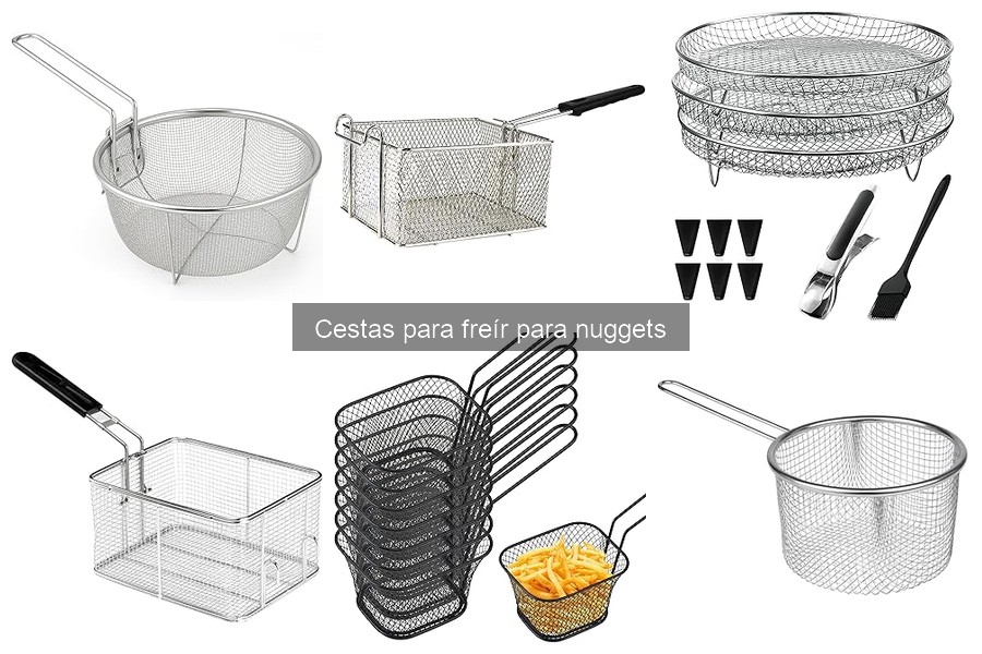 Cestas para freír nuggets: diseño y funcionalidad explicados