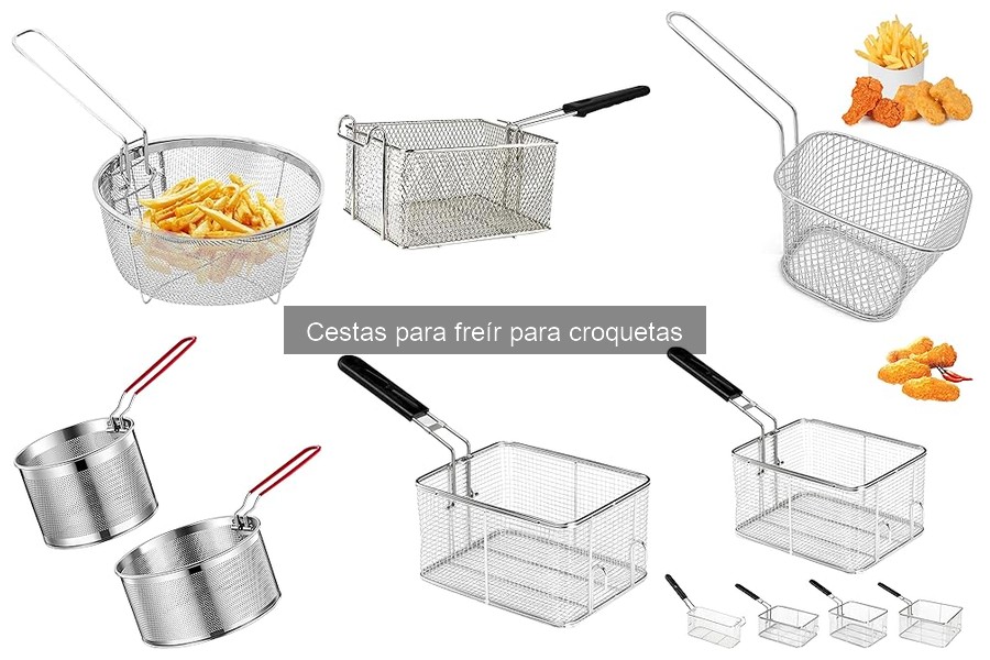 Cómo elegir la mejor cesta para freír croquetas