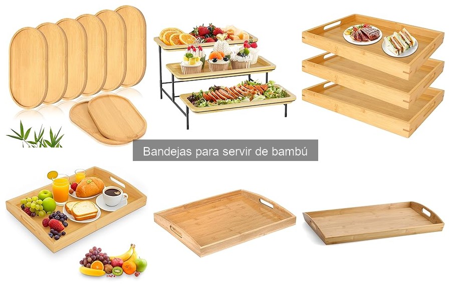 Guía para Elegir la Mejor Bandeja de Bambú para Servir