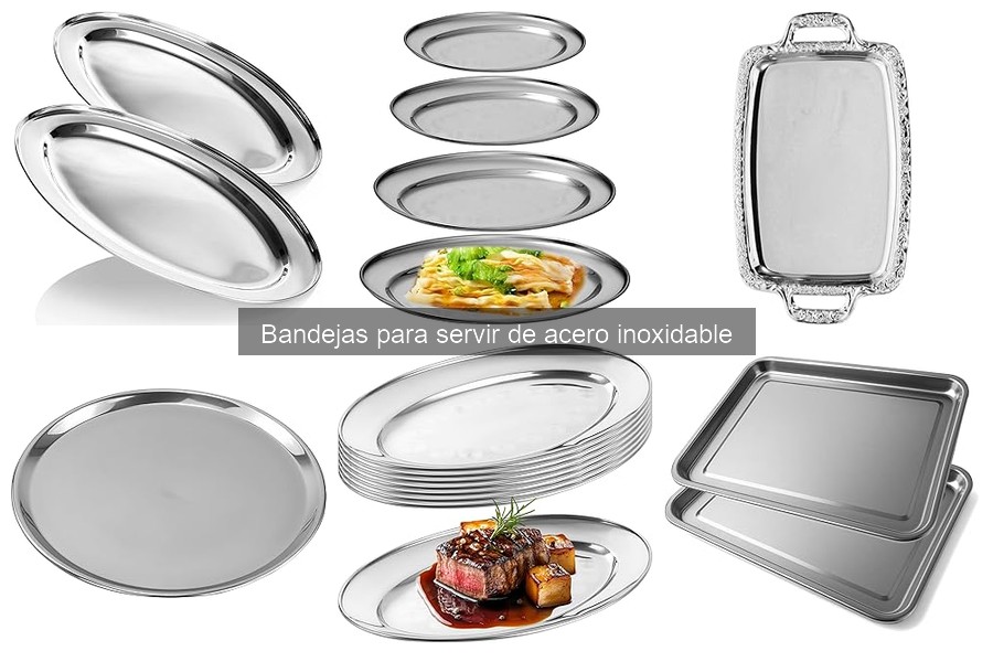 Las bandejas de acero inoxidable más duraderas para servir