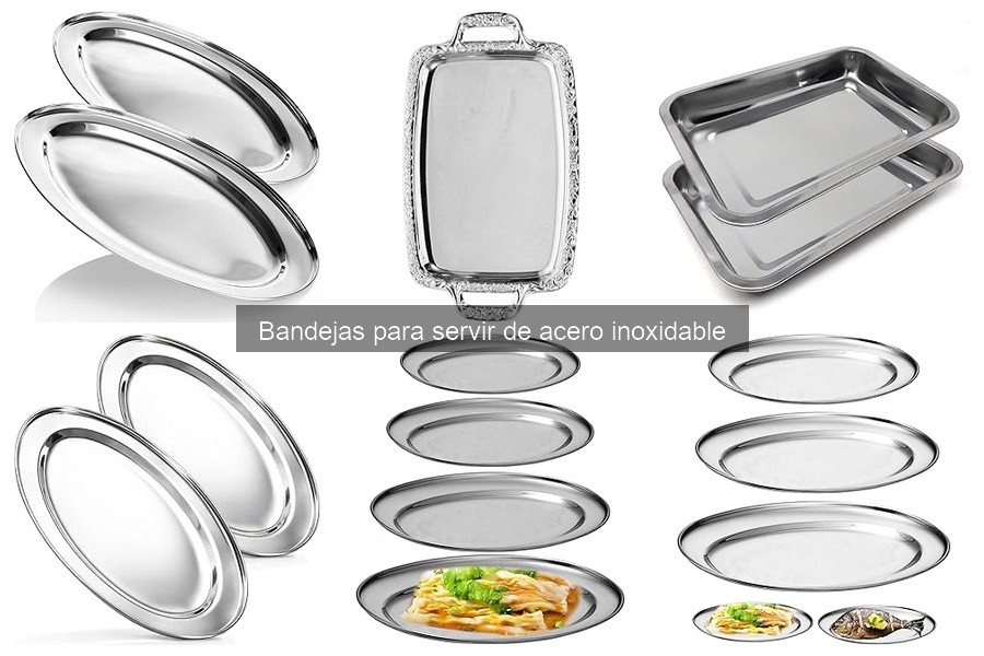 Tipos de bandejas para servir de acero inoxidable | Guía completa