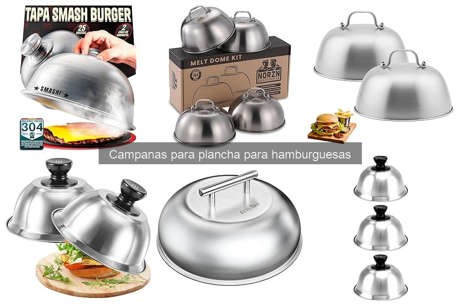 Tipos de campanas para plancha de hamburguesas explicados