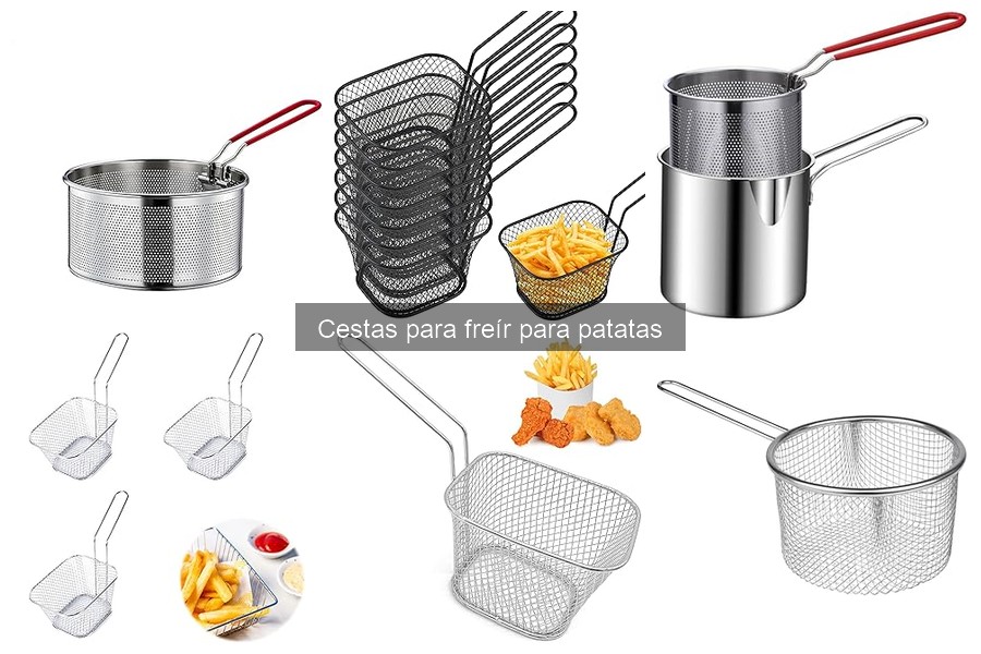 Tipos de cestas para freír: Guía completa de opciones