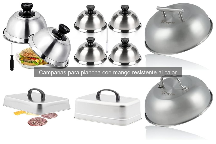 Ventajas de las Campanas para Plancha con Mango Resistente